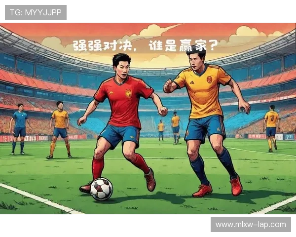 豪门鏖战再起欧洲赛场劲旅强强对决点燃全球球迷无限热情今夜上演